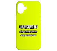 Inconcepibile | Non credo che significhi ciò che pensi significhi Custodia per iPhone 16 Plus