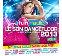 inconnu - Fun Radio : Le Son Dancefloor 2013-Vol. 2-Édition 2 CD Cda