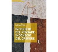 Inconscio del pensare, inconscio del credere