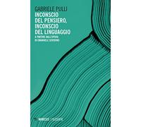 Inconscio del pensiero, inconscio del linguaggio. A partire dall'opera di Emanuele Severino