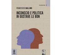 Inconscio e politica in Gustave Le Bon