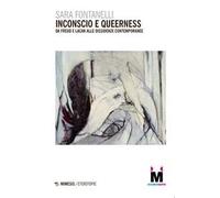 Inconscio e queerness. Da Freud e Lacan alle dissidenze contemporanee