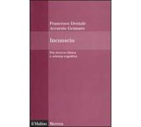 Inconscio. Fra ricerca clinica e scienza cognitiva