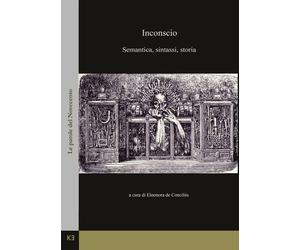 Inconscio. Semantica, sintassi, storia di Eleonora De Conciliis, 2017, Youcanp
