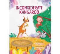 Inconsiderate Kangaroo: A Silly Chain-Reaction Adventure That Teaches Kids to Be Considerate