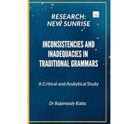 Inconsistencies and Inadequacies in Traditional Grammars: A Critical and Analytical Study