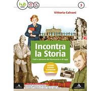 Incontra la storia. Per la Scuola media. Con e-book. Con espansione online. Con 2 libri: Atlante-Laboratorio (Vol. 3)