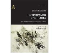 Incontrando l'antichità. Seamus Heaney e i classici greci e latini