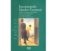 Incontrando Sándor Ferenczi