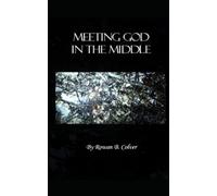 Incontrare Dio nel mezzo - NUOVO ROWAN B. COLVER 2023-03-16