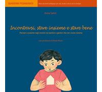 Incontrarsi, stare insieme e stare bene
