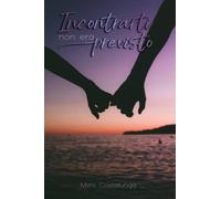 Incontrarti non era previsto