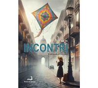 Incontri. Antologia di racconti
