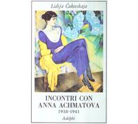 Incontri con Anna Achmatova (1938-1941)