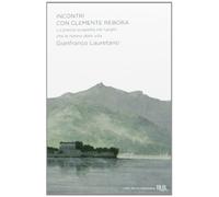 Incontri con Clemente Rebora. La poesia scoperta nei luoghi che le hanno dato vita