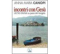 Incontri con Gesù. Lectio divina su passi del Vangelo