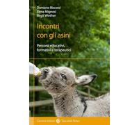 Incontri con gli asini. Percorsi educativi, formativi e terapeutici