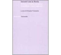 Incontri con la storia. Ricerca e didattica tra prassi consolidate e nuovi approcci