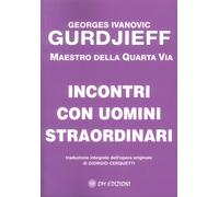 Incontri con Uomini Straordinari - [OM Edizioni]