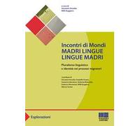 Incontri di mondi. Madri lingue lingue madri