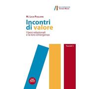 Incontri di valore. I beni relazionali e la loro emergenza