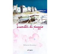 Incontri di viaggio: (Collana Policromia)