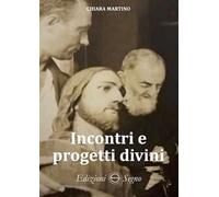 Incontri e progetti divini