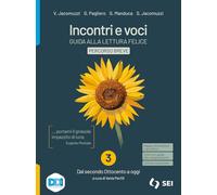 Incontri e voci. Guida alla lettura felice. Percorso breve. Con Strumenti complementari per la didattica inclusiva. Per le Scuole superiori. Con e-book. Con espansione online (Vol. 3)
