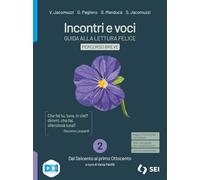 Incontri e voci. Guida alla lettura felice. Percorso breve. Con Strumenti complementari per la didattica inclusiva. Per le Scuole superiori. Con e-book. Con espansione online (Vol. 2)