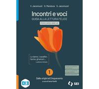Incontri e voci. Guida alla lettura felice. Percorso breve. Con Strumenti complementari per la didattica inclusiva. Per le Scuole superiori. Con e-book. Con espansione online (Vol. 1)