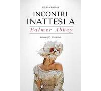 Incontri inattesi a Palmer Abbey