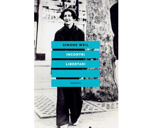 Incontri libertari [Paperback] [Dec 02, 2021] Weil, Simone and Zani, Maurizio