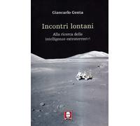 Incontri lontani. La ricerca delle intelligenze extraterrestri