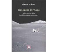 Incontri lontani. La ricerca delle intelligenze extraterrestri