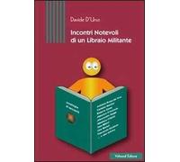 Incontri notevoli di un libraio militante