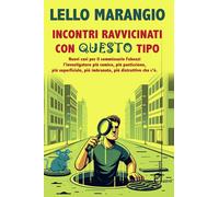 Incontri ravvicinati con questo tipo [Paperback] [Oct 25, 2024] Marangio, Lello