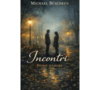 Incontri: Storie d’amore