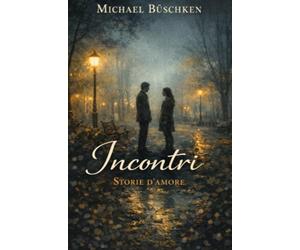 Incontri: Storie d’amore