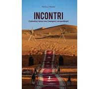 Incontri (talvolta) brevi ma (sempre) straordinari
