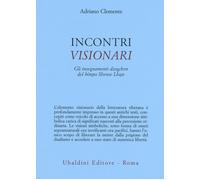 Incontri visionari. Gli insegnamenti dzogchen del bönpo Shense Lh