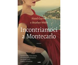 Incontriamoci a Montecarlo - Gaynor Hazel, Webb Heather