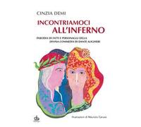 Incontriamoci all'Inferno. Parodia di fatti e personaggi della Divina Commedia di Dante Alighieri