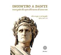 Incontro a Dante. Percorsi guidati alla scoperta della Ravenna del sommo poeta