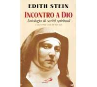 Incontro a Dio. Antologia di scritti spirituali