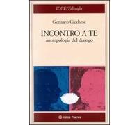 Incontro a te. Antropologia del dialogo