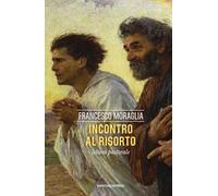 Incontro al Risorto. Lettera pastorale