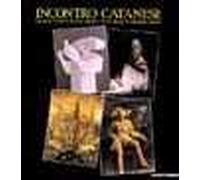 Incontro catanese. Girolamo Ciulla, Novello Finotti, Salvo Russo, Giuseppe Sciacca. Catalogo della mostra (Catania, 2000). Ediz. italiana e inglese