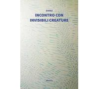 Incontro con invisibili creature