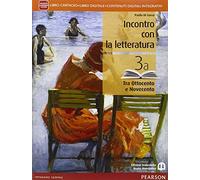 Incontro con la letteratura. Per le Scuole superiori. Con e-book. Con espansione online (Vol. 3)