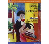 Incontro con la letteratura. Per le Scuole superiori. Con e-book. Con espansione online (Vol. 3)